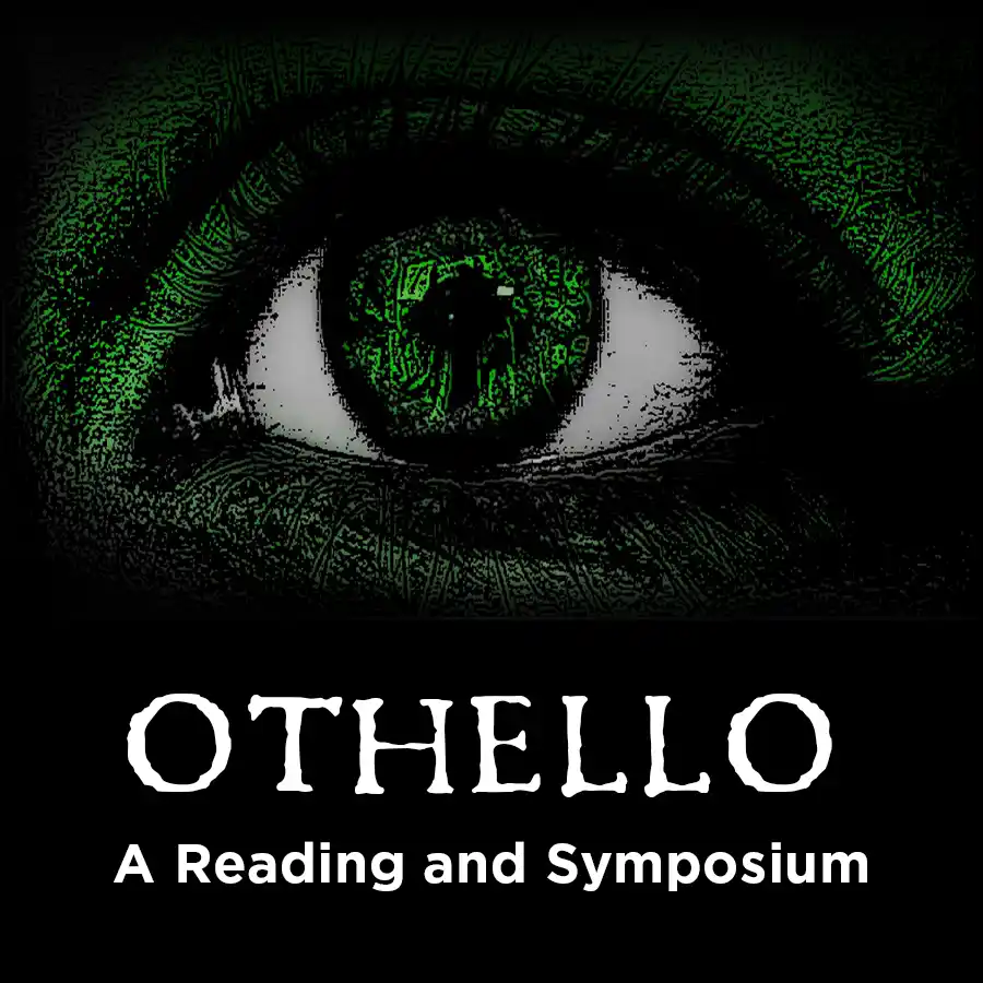 Othello a Reading and Symposium
